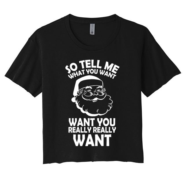 So Tell Me What You Want Funny Santa` Crop Top
