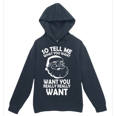 So Tell Me What You Want Funny Santa` Urban Pullover Hoodie