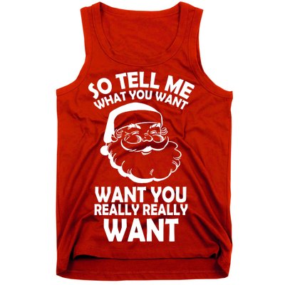 So Tell Me What You Want Funny Santa` Tank Top