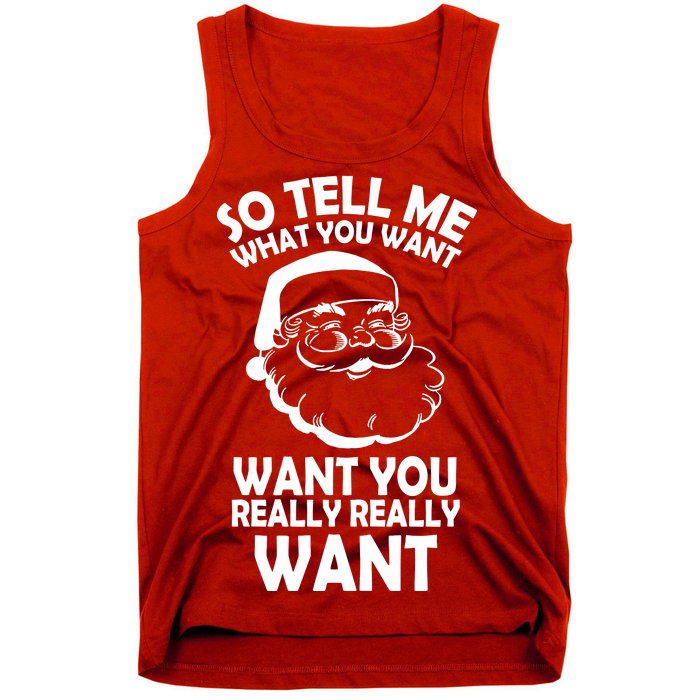 So Tell Me What You Want Funny Santa` Tank Top