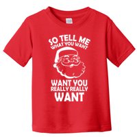 So Tell Me What You Want Funny Santa` Toddler T-Shirt