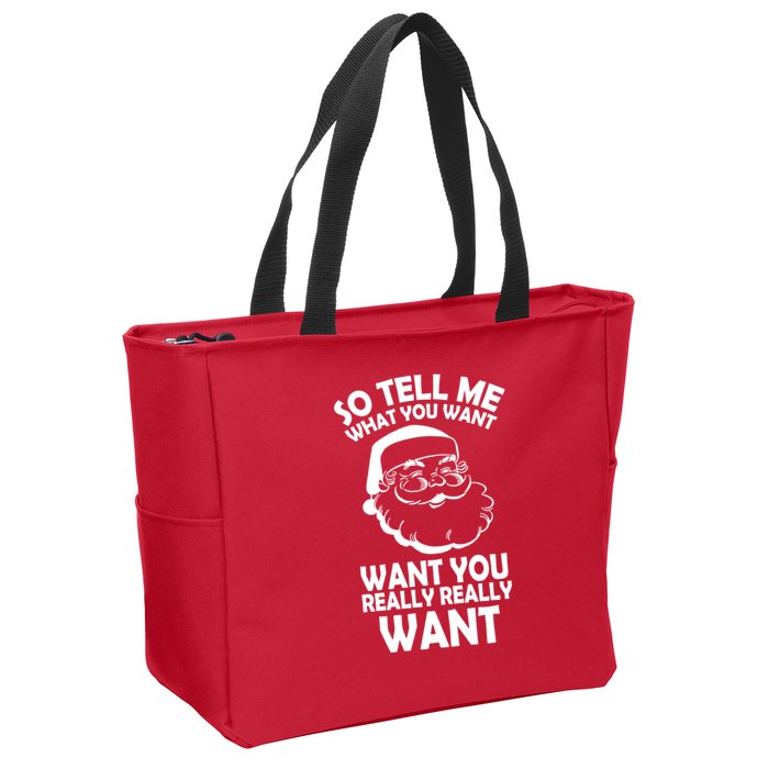 So Tell Me What You Want Funny Santa` Zip Tote Bag
