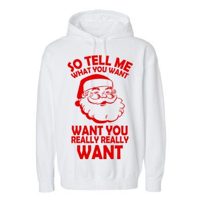 So Tell Me What You Want Funny Santa` Garment-Dyed Fleece Hoodie