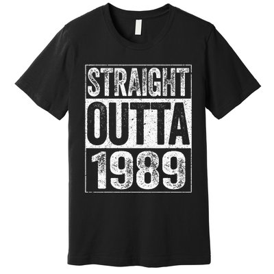 Straight Outta 1989  34th Birthday  Premium T-Shirt