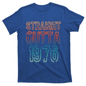 Straight Outta 1976 Cool Gift T-Shirt