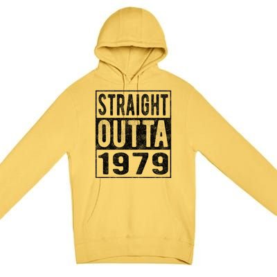 Straight Outta 1979 Fun Distressed Born 1979 Birthday Gift Meaningful Gift Premium Pullover Hoodie