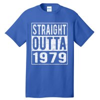 Straight Outta 1979 Fun Distressed Born 1979 Birthday Gift Meaningful Gift Tall T-Shirt