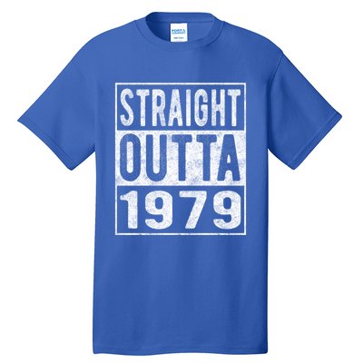 Straight Outta 1979 Fun Distressed Born 1979 Birthday Gift Meaningful Gift Tall T-Shirt