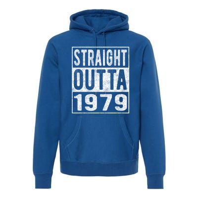 Straight Outta 1979 Fun Distressed Born 1979 Birthday Gift Meaningful Gift Premium Hoodie