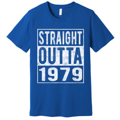 Straight Outta 1979 Fun Distressed Born 1979 Birthday Gift Meaningful Gift Premium T-Shirt