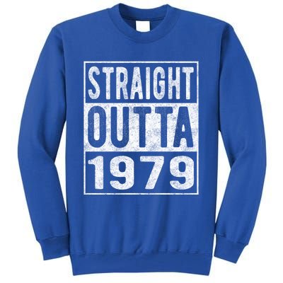 Straight Outta 1979 Fun Distressed Born 1979 Birthday Gift Meaningful Gift Tall Sweatshirt