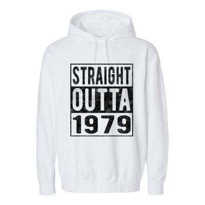 Straight Outta 1979 Fun Distressed Born 1979 Birthday Gift Meaningful Gift Garment-Dyed Fleece Hoodie