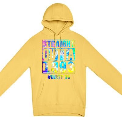 Straight Outta 1993 Dirty Thirty Funny 30th Birthday Gift Premium Pullover Hoodie