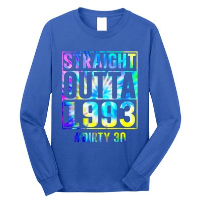 Straight Outta 1993 Dirty Thirty Funny 30th Birthday Gift Long Sleeve Shirt