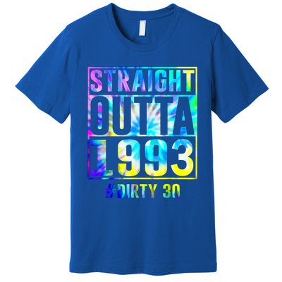 Straight Outta 1993 Dirty Thirty Funny 30th Birthday Gift Premium T-Shirt