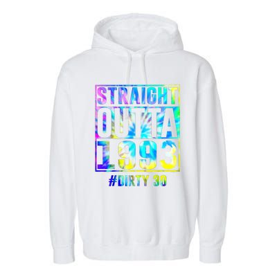 Straight Outta 1993 Dirty Thirty Funny 30th Birthday Gift Garment-Dyed Fleece Hoodie