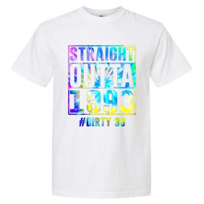 Straight Outta 1993 Dirty Thirty Funny 30th Birthday Gift Garment-Dyed Heavyweight T-Shirt