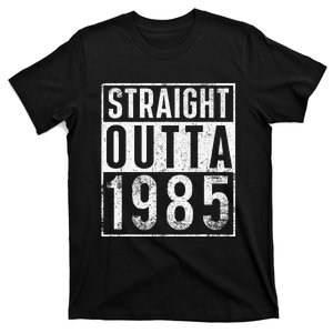 Straight Outta 1985 Year Of Birth Birthday T-Shirt