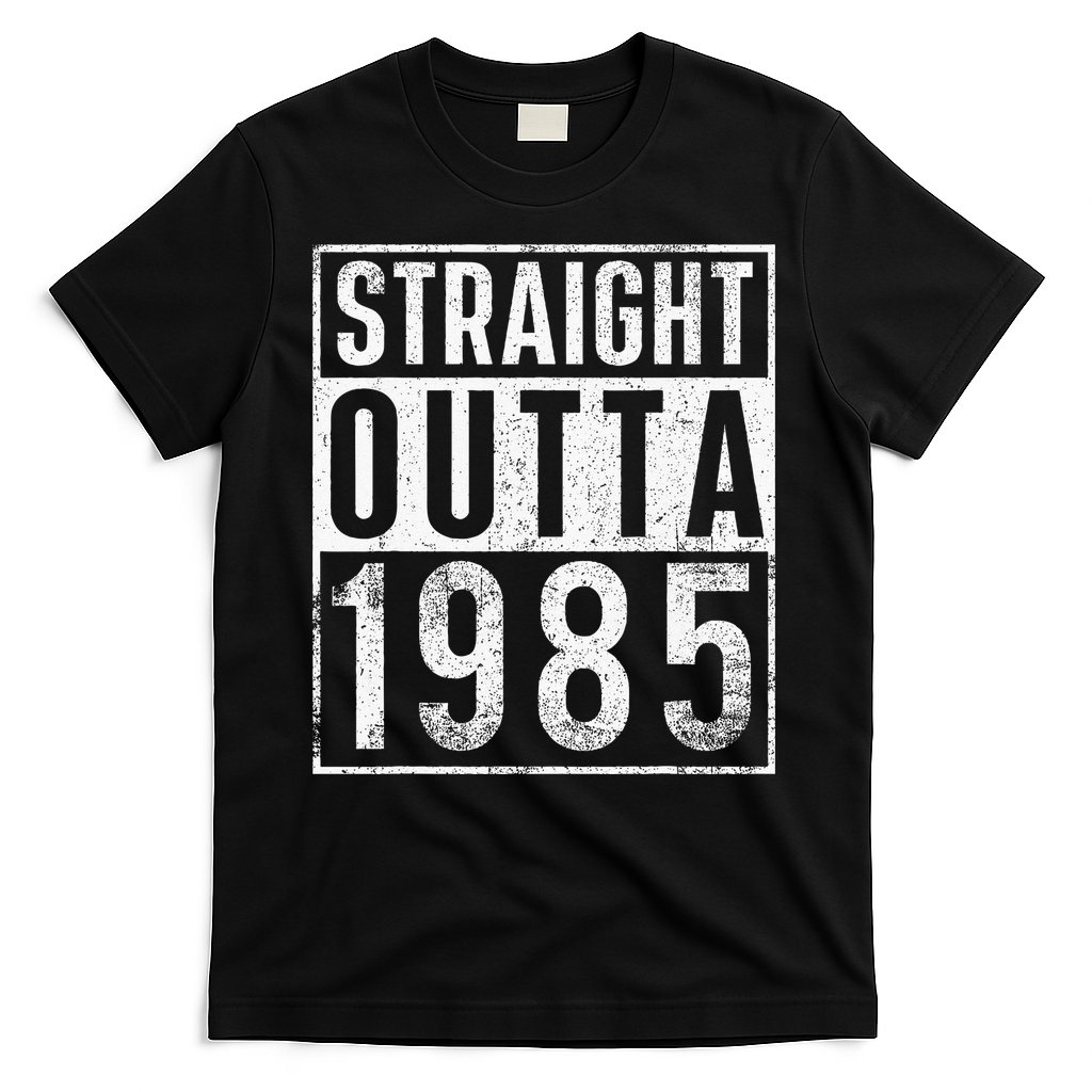 Straight Outta 1985 Year Of Birth Birthday T-Shirt