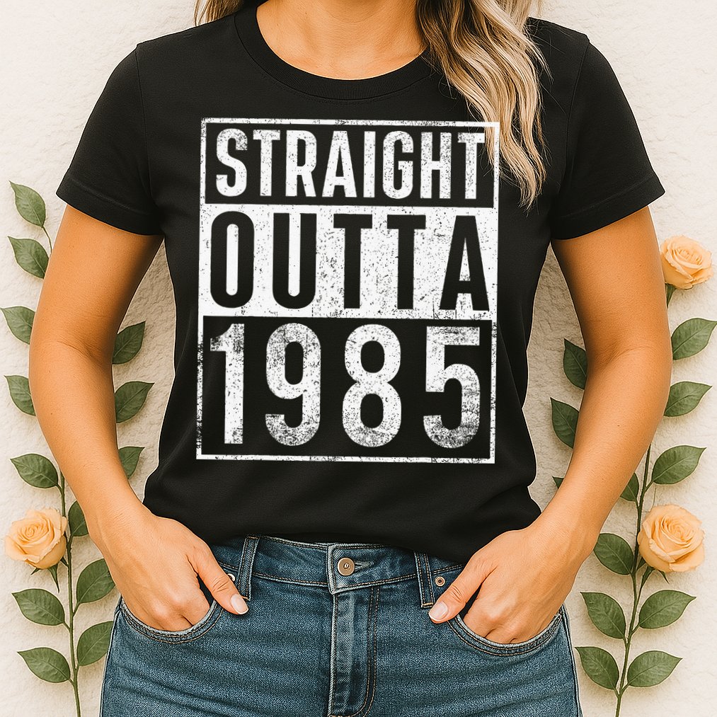 Straight Outta 1985 Year Of Birth Birthday Womens T-Shirt