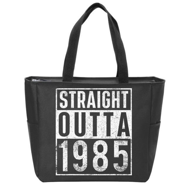 Straight Outta 1985 Year Of Birth Birthday Zip Tote Bag