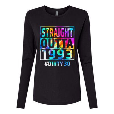 Straight Outta 1993 Dirty Thirty 30th Birthday Gift Womens Cotton Relaxed Long Sleeve T-Shirt