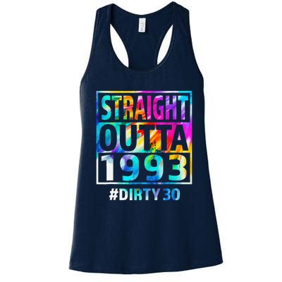 Straight Outta 1993 Dirty Thirty 30th Birthday Gift Women's Racerback Tank