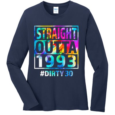 Straight Outta 1993 Dirty Thirty 30th Birthday Gift Ladies Long Sleeve Shirt