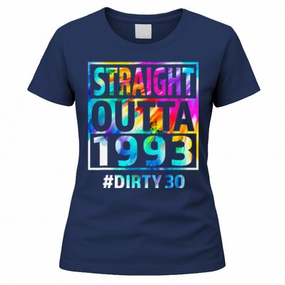 Straight Outta 1993 Dirty Thirty 30th Birthday Gift Women's T-Shirt