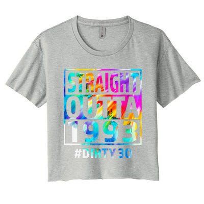 Straight Outta 1993 Dirty Thirty 30th Birthday Gift Women's Crop Top Tee