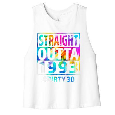 Straight Outta 1993 Dirty Thirty 30th Birthday Gift Women's Racerback Cropped Tank