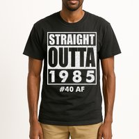 Straight Outta 1985 40 Af Happy 40th Birthday 1985 Tall T-Shirt
