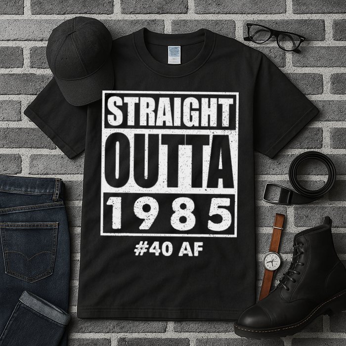 Straight Outta 1985 40 Af Happy 40th Birthday 1985 Tall T-Shirt