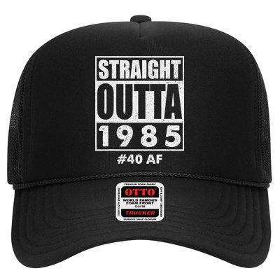 Straight Outta 1985 40 Af Happy 40th Birthday 1985 Trucker Hat