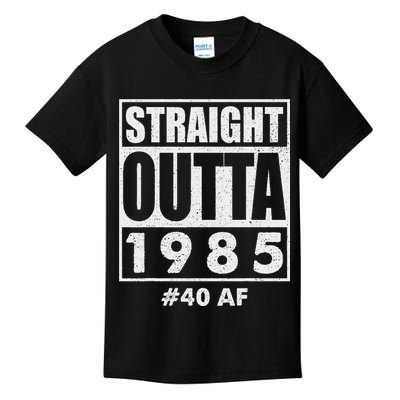 Straight Outta 1985 40 Af Happy 40th Birthday 1985 Kids T-Shirt