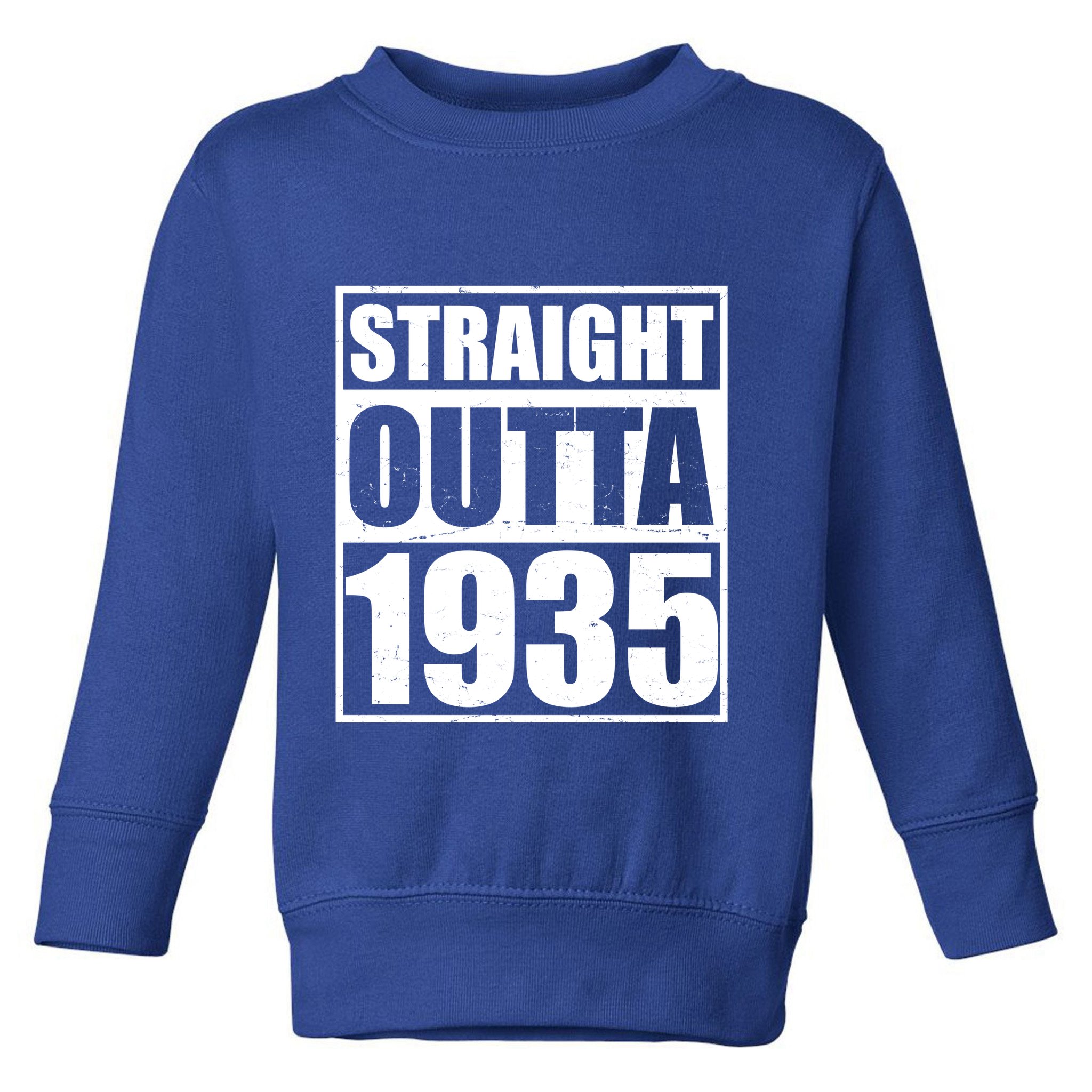 Straight Outta 1935 90th Birthday Toddler Sweatshirt