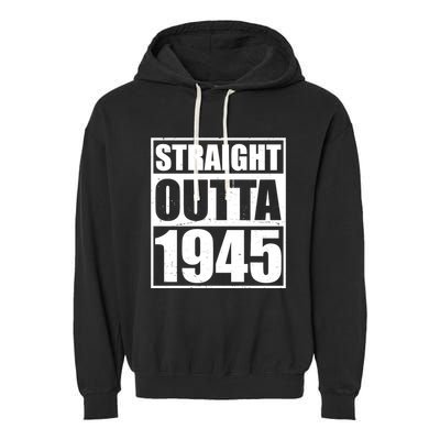 Straight Outta 1945 80th Birthday Garment-Dyed Fleece Hoodie