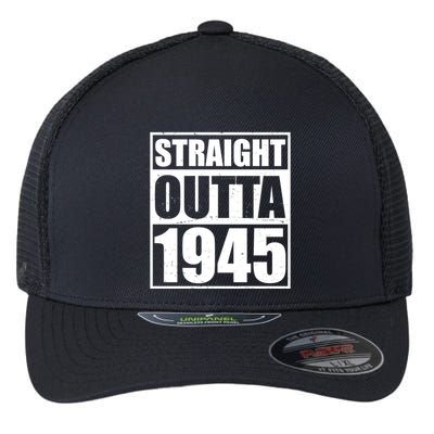 Straight Outta 1945 80th Birthday Flexfit Unipanel Trucker Cap