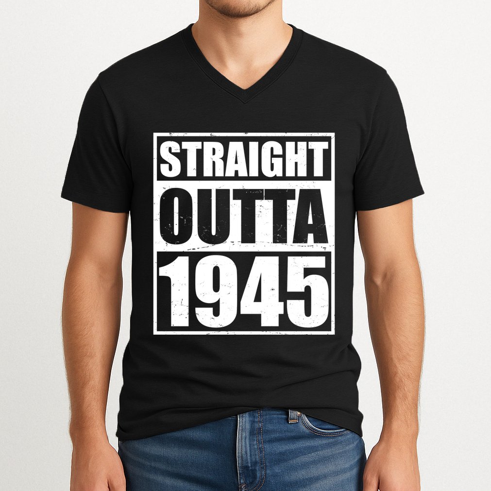 Straight Outta 1945 80th Birthday V-Neck T-Shirt