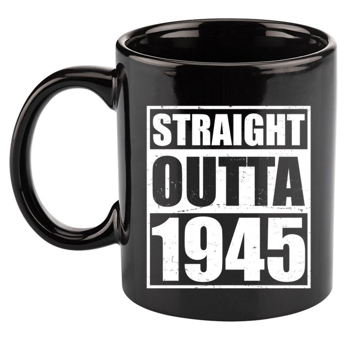 Straight Outta 1945 80th Birthday 11oz C Handle Ceramic Mug