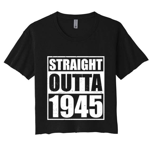 Straight Outta 1945 80th Birthday Crop Top