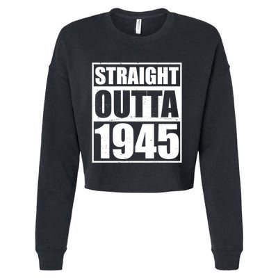 Straight Outta 1945 80th Birthday Cropped Pullover Crew