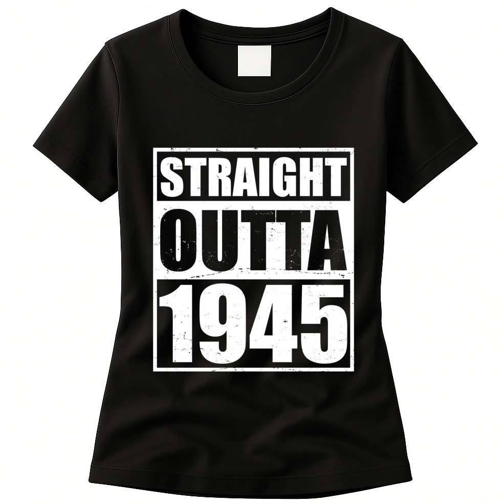 Straight Outta 1945 80th Birthday Womens T-Shirt