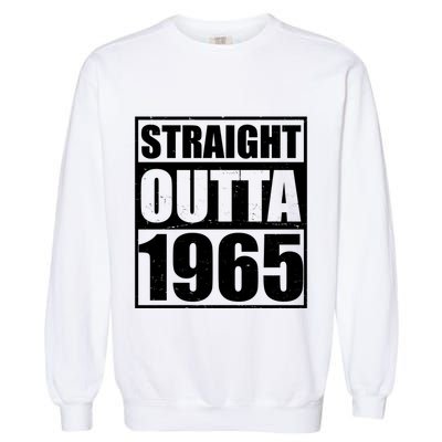 Straight Outta 1965 60th Birthday Garment-Dyed Sweatshirt