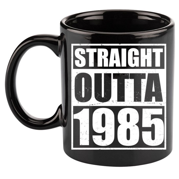 Straight Outta 1985 40th Birthday 11oz C Handle Ceramic Mug