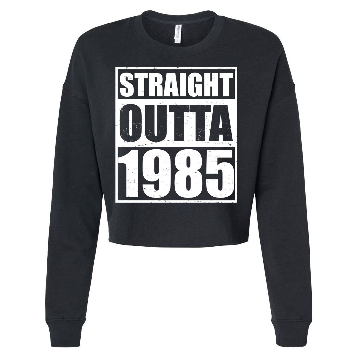 Straight Outta 1985 40th Birthday Cropped Pullover Crew