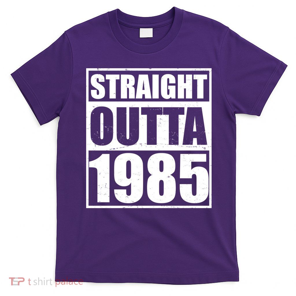 Straight Outta 1985 40th Birthday T-Shirt