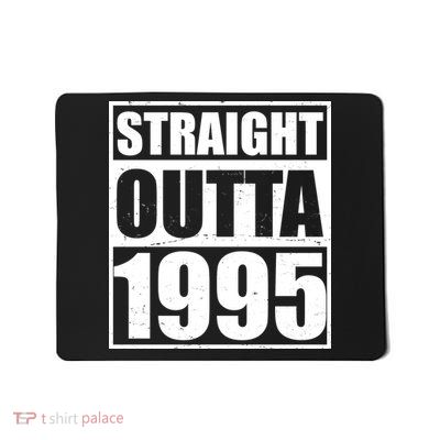Straight Outta 1995 30th Birthday Mousepad