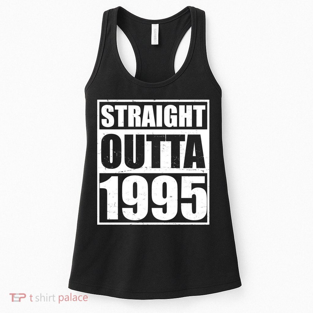 Straight Outta 1995 30th Birthday Womens Tank Top
