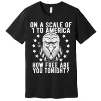 Scale Of 1 To America How Free Are You Tonight Eagle Premium T-Shirt